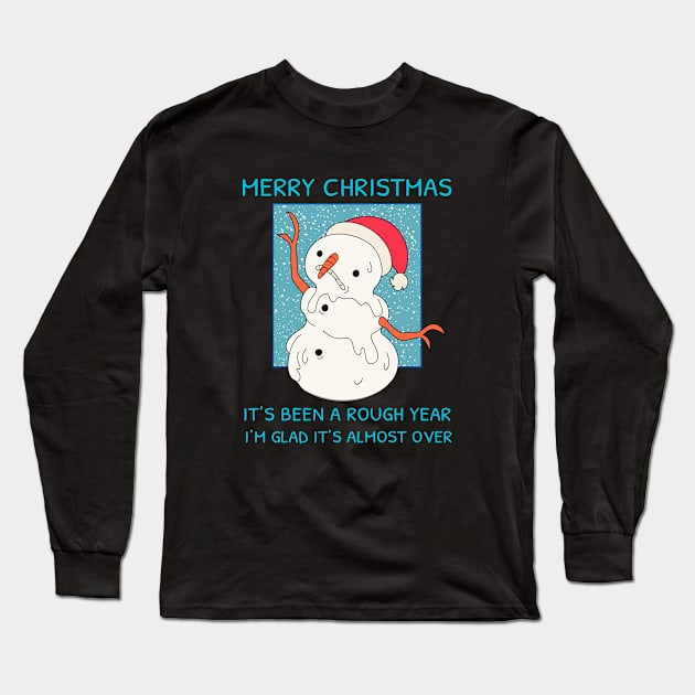 Merry Christmas - 2020 Has Been Rough Long Sleeve T-Shirt by MrDrajan